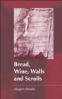 Bread, Wine, Walls and Scrolls - eBook