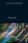 To Be a Jew : Joseph Chayim Brenner as a Jewish Existentialist - Book