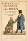 Poverty and Sickness in Modern Europe : Narratives of the Sick Poor, 1780-1938 - Book