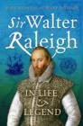Sir Walter Raleigh : In Life and Legend - Book