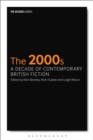 The 2000s: A Decade of Contemporary British Fiction - Book