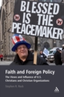 Faith and Foreign Policy : The Views and Influence of U.S. Christians and Christian Organizations - eBook