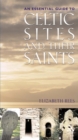 Celtic Sites and Their Saints : A Guidebook - eBook