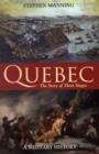 Quebec:The Story of Three Sieges : A Military History - Book