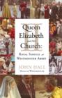Queen Elizabeth II and Her Church : Royal Service at Westminster Abbey - eBook