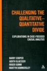 Challenging the Qualitative-Quantitative Divide : Explorations in Case-focused Causal Analysis - Book