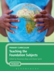 Primary Curriculum - Teaching the Foundation Subjects - eBook