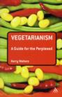 Vegetarianism: A Guide for the Perplexed - Book