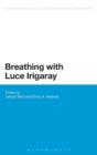 Breathing with Luce Irigaray - Book