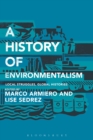 A History of Environmentalism : Local Struggles, Global Histories - Book