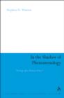 In the Shadow of Phenomenology : Writings After Merleau-Ponty I - eBook