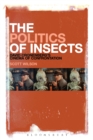 The Politics of Insects : David Cronenberg's Cinema of Confrontation - eBook