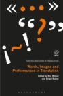 Words, Images and Performances in Translation - eBook