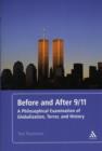 Before and After 9/11 : A Philosophical Examination of Globalization, Terror, and History - Book