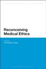 Reconceiving Medical Ethics - eBook