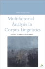Multifactorial Analysis in Corpus Linguistics : A Study of Particle Placement - eBook