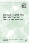 Biblical Studies and the Shifting of Paradigms, 1850-1914 - Book