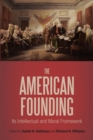 The American Founding : Its Intellectual and Moral Framework - eBook