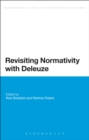 Revisiting Normativity with Deleuze - Book