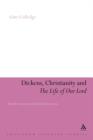 Dickens, Christianity and 'The Life of Our Lord' : Humble Veneration, Profound Conviction - Book