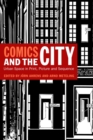 Comics and the City : Urban Space in Print, Picture and Sequence - eBook