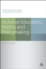 Inclusive Education, Politics and Policymaking - eBook