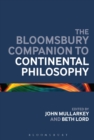 The Bloomsbury Companion to Continental Philosophy - Book
