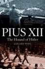 Pius XII : The Hound of Hitler - eBook