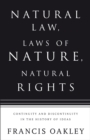 Natural Law, Laws of Nature, Natural Rights : Continuity and Discontinuity in the History of Ideas - eBook