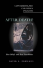 After Death? : Past Beliefs and Real Possibilities - eBook