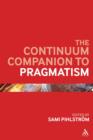 The Continuum Companion to Pragmatism - eBook