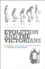 Evolution and the Victorians : Science, Culture and Politics in Darwin's Britain - Book