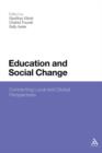 Education and Social Change : Connecting Local and Global Perspectives - Book