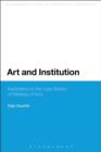 Art and Institution : Aesthetics in the Late Works of Merleau-Ponty - eBook