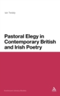Pastoral Elegy in Contemporary British and Irish Poetry - Book