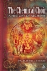 The Chemical Choir : A History of Alchemy - eBook