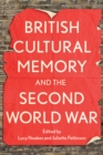 British Cultural Memory and the Second World War - Book
