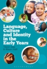 Language, Culture and Identity in the Early Years - Book