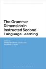 The Grammar Dimension in Instructed Second Language Learning - eBook