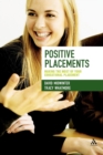 Positive Placements : Making the Most of Your Educational Placement - Book