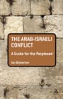 The Arab-Israeli Conflict: A Guide for the Perplexed - eBook
