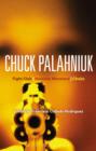 Chuck Palahniuk : Fight Club, Invisible Monsters, Choke - eBook
