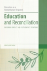 Education and Reconciliation : Exploring Conflict and Post-Conflict Situations - Book