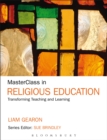 MasterClass in Religious Education : Transforming Teaching and Learning - Book