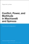 Conflict, Power, and Multitude in Machiavelli and Spinoza : Tumult and Indignation - eBook