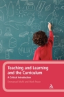 Teaching and Learning and the Curriculum : A Critical Introduction - Book