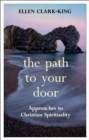 The Path to Your Door : Approaches to Christian Spirituality - eBook