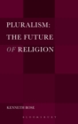 Pluralism: The Future of Religion - eBook