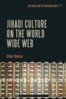 Jihadi Culture on the World Wide Web - eBook