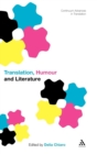 Translation, Humour and Literature : Translation and Humour Volume 1 - Book